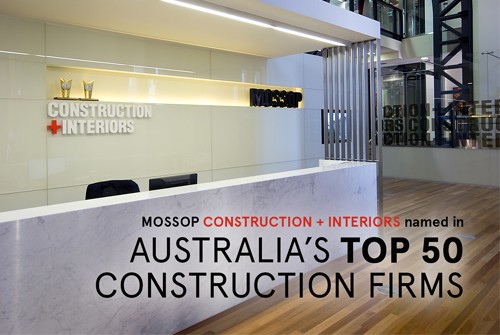 Mossop Construction + Interiors named in Australia's Top 50 Construction Firms